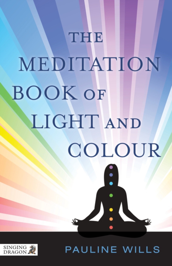 Meditation Book of Light and Colour (e-bog) af Wills, Pauline