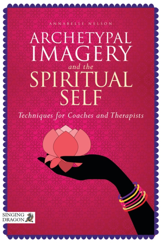 Archetypal Imagery and the Spiritual Self (e-bog) af Nelson, Annabelle