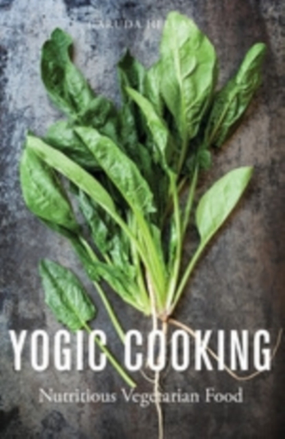 Yogic Cooking (e-bog) af Hellas, Garuda