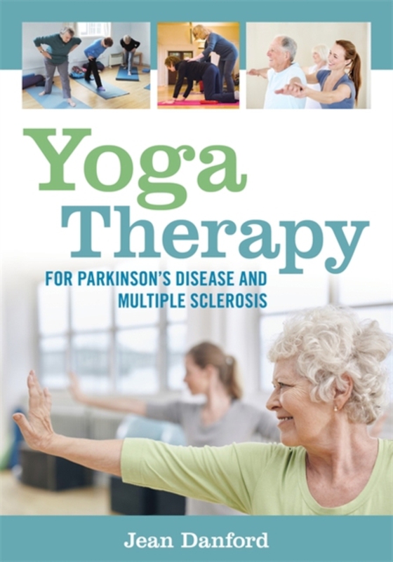 Yoga Therapy for Parkinson's Disease and Multiple Sclerosis (e-bog) af Danford, Jean