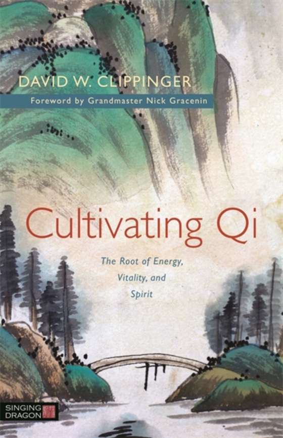 Cultivating Qi (e-bog) af Clippinger, David W.