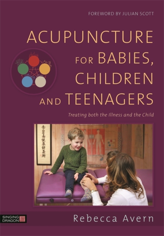 Acupuncture for Babies, Children and Teenagers (e-bog) af Avern, Rebecca