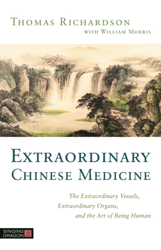 Extraordinary Chinese Medicine (e-bog) af Richardson, Thomas