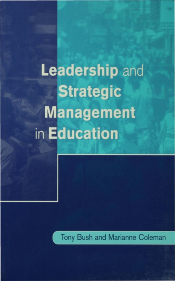 Leadership and Strategic Management in Education (e-bog) af Coleman, Marianne