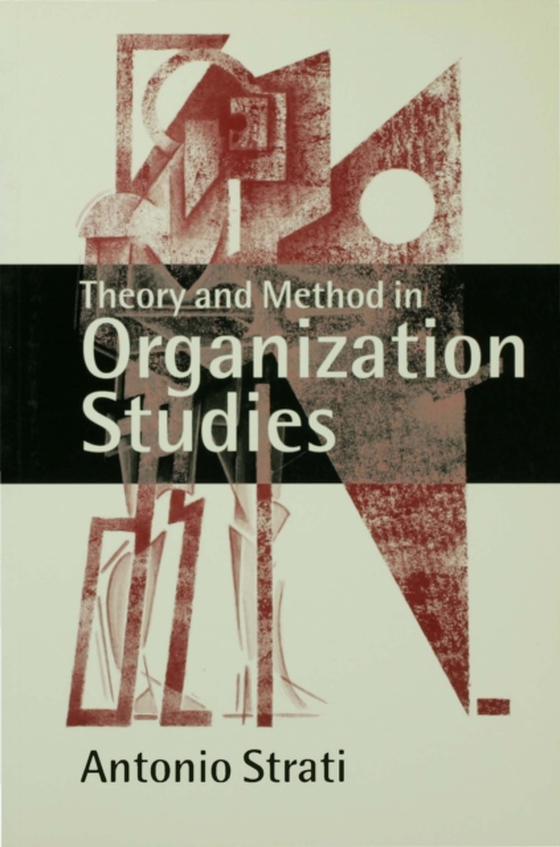 Theory and Method in Organization Studies