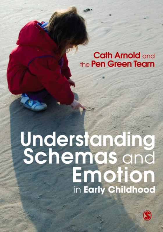 Understanding Schemas and Emotion in Early Childhood (e-bog) af Arnold, Cath