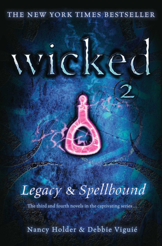 Wicked: Legacy & Spellbound