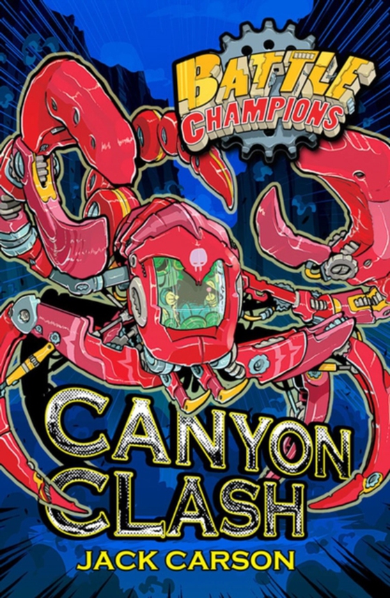 Battle Champions: Canyon Clash (e-bog) af Carson, Jack