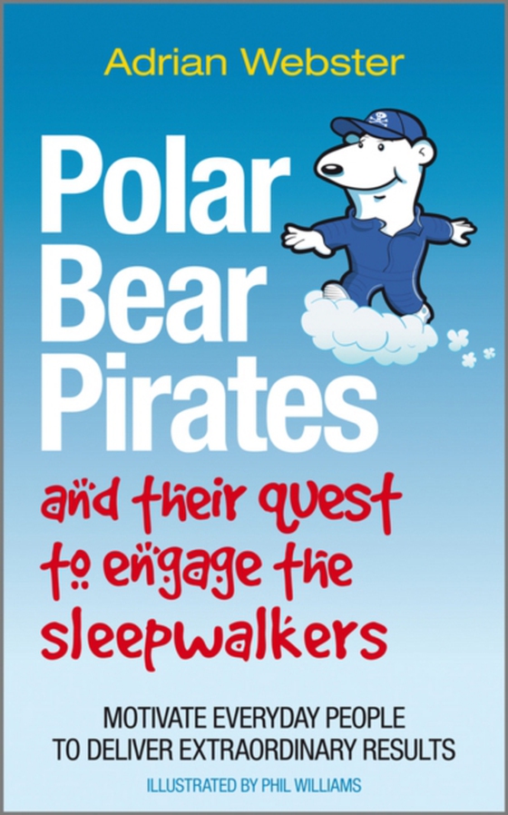 Polar Bear Pirates and Their Quest to Engage the Sleepwalkers (e-bog) af Webster, Adrian