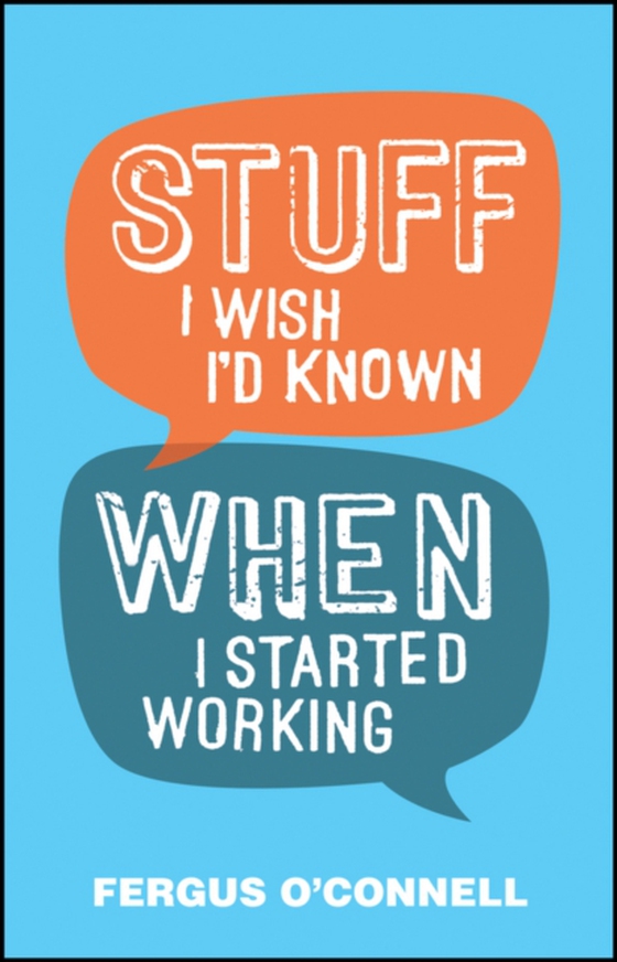 Stuff I Wish I'd Known When I Started Working (e-bog) af O'Connell, Fergus