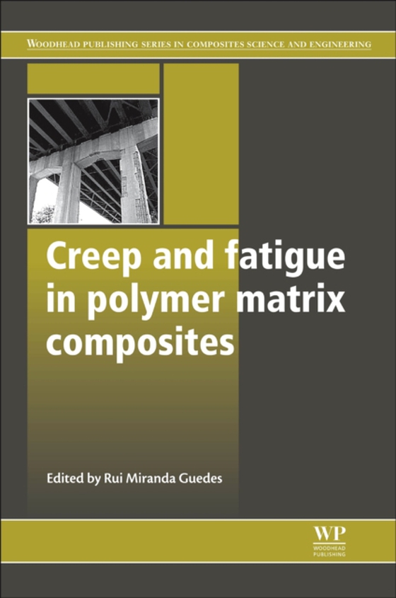 Creep and Fatigue in Polymer Matrix Composites (e-bog) af -