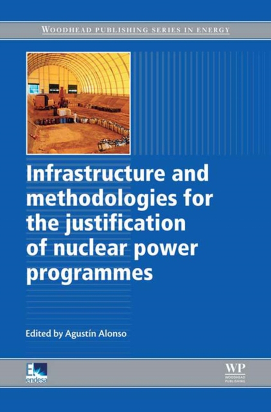 Infrastructure and Methodologies for the Justification of Nuclear Power Programmes (e-bog) af -