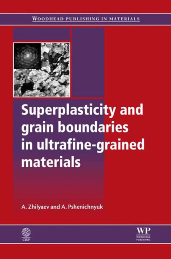 Superplasticity and Grain Boundaries in Ultrafine-Grained Materials (e-bog) af Pshenichnyuk, Anatoly I.