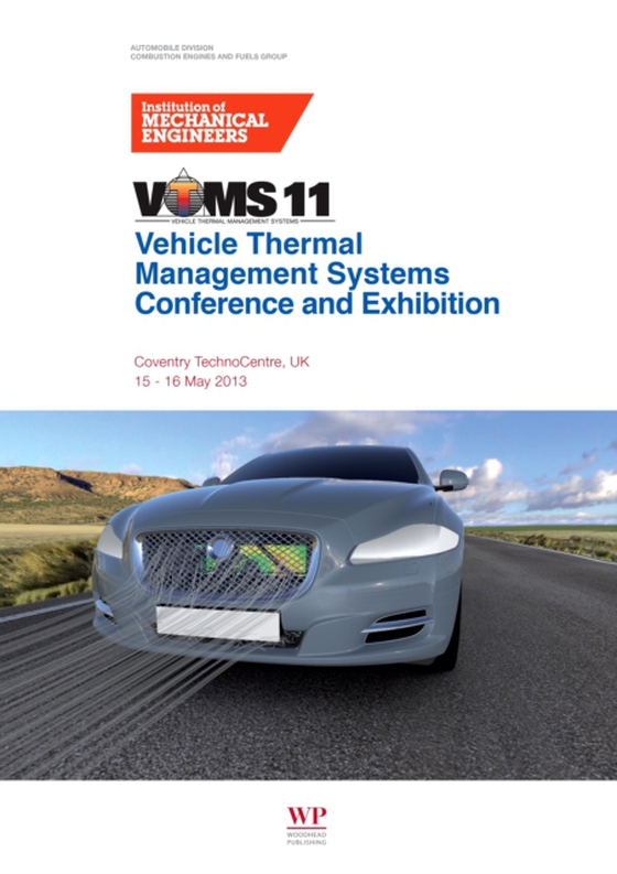 Vehicle Thermal Management Systems Conference Proceedings (VTMS11) (e-bog) af Institution of Mechanical Engineers