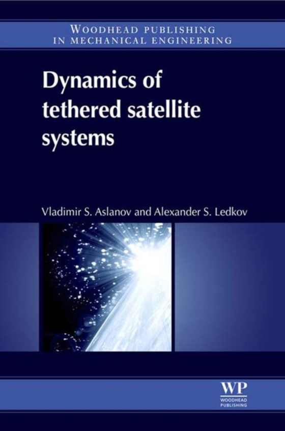 Dynamics of Tethered Satellite Systems (e-bog) af Ledkov, Alexander