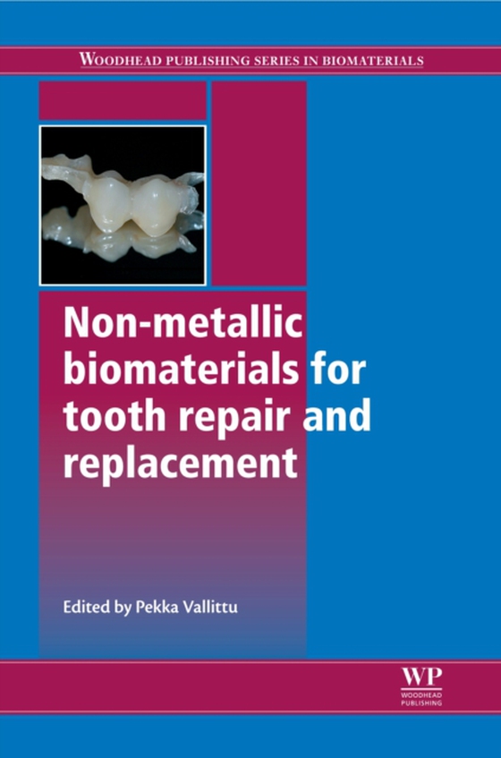 Non-Metallic Biomaterials for Tooth Repair and Replacement (e-bog) af -