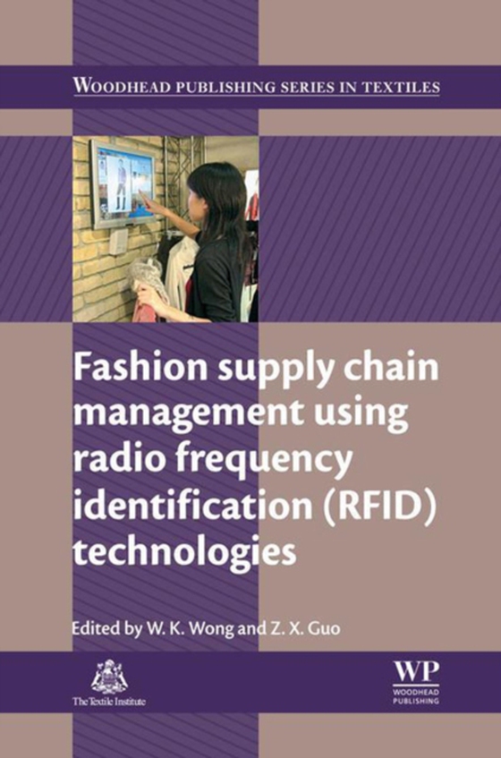 Fashion Supply Chain Management Using Radio Frequency Identification (RFID) Technologies (e-bog) af -