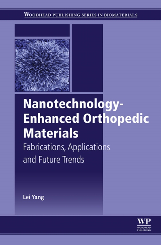 Nanotechnology-Enhanced Orthopedic Materials (e-bog) af Yang, Lei