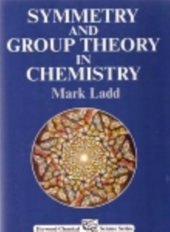 Symmetry and Group theory in Chemistry (e-bog) af Ladd, M