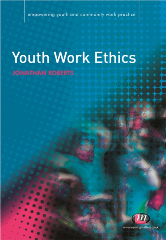 Youth Work Ethics (e-bog) af Roberts, Jonathan