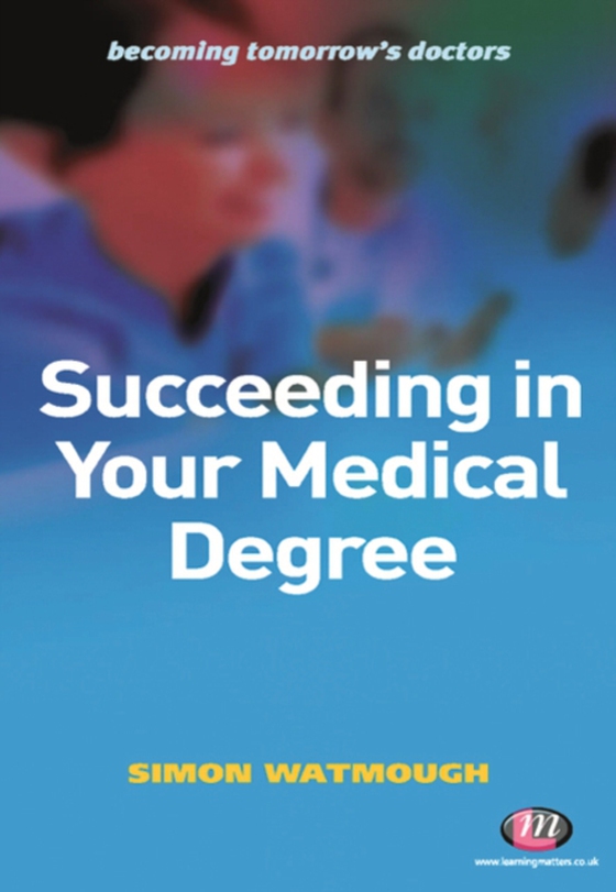 Succeeding in Your Medical Degree (e-bog) af -