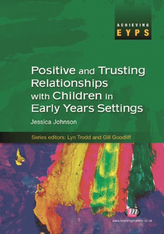 Positive and Trusting Relationships with Children in Early Years Settings (e-bog) af Johnson, Jessica