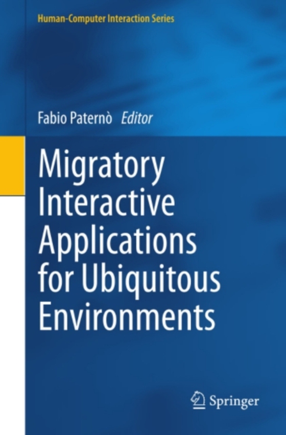 Migratory Interactive Applications for Ubiquitous Environments (e-bog) af -