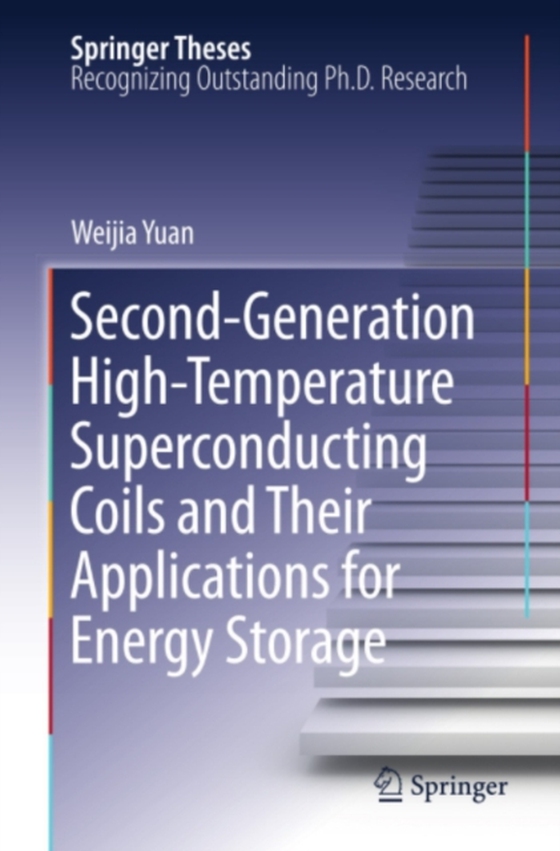 Second-Generation High-Temperature Superconducting Coils and Their Applications for Energy Storage (e-bog) af Yuan, Weijia