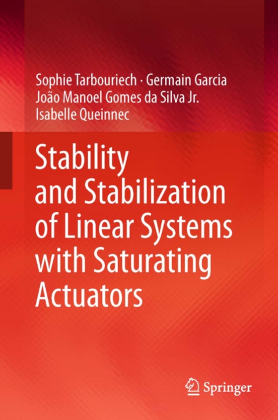 Stability and Stabilization of Linear Systems with Saturating Actuators (e-bog) af Queinnec, Isabelle