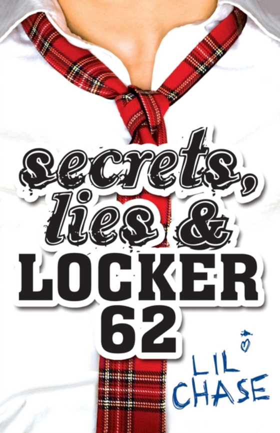 Secrets, Lies and Locker 62 (e-bog) af Chase, Lil