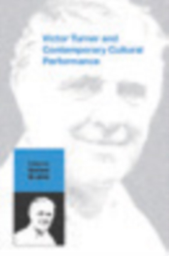 Victor Turner and Contemporary Cultural Performance (e-bog) af -