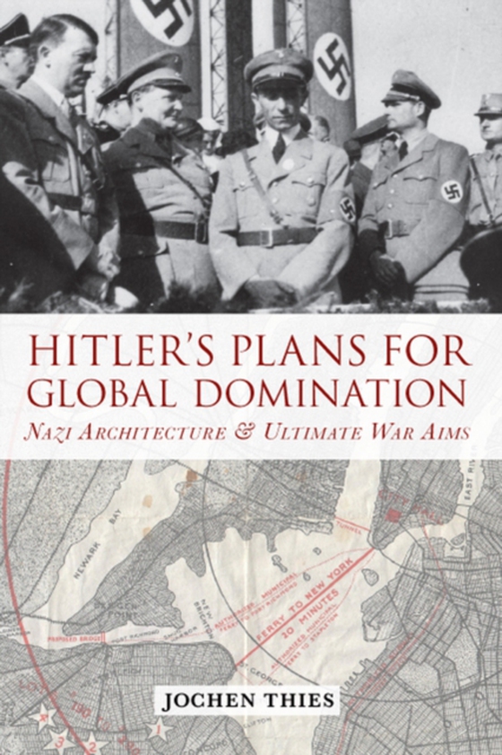 Hitler's Plans for Global Domination (e-bog) af Thies, Jochen