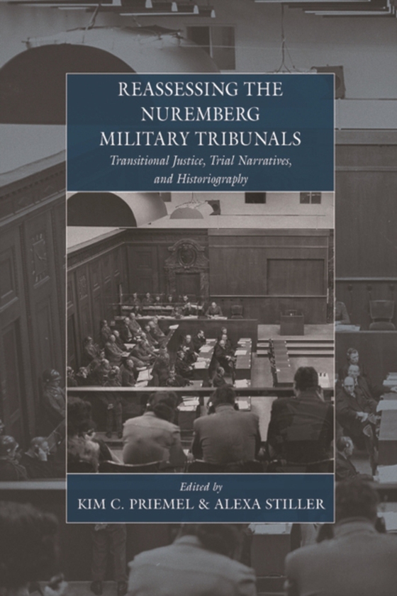 Reassessing the Nuremberg Military Tribunals (e-bog) af -