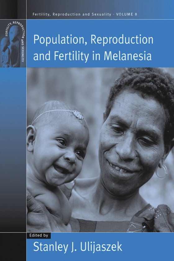 Population, Reproduction and Fertility in Melanesia (e-bog) af -