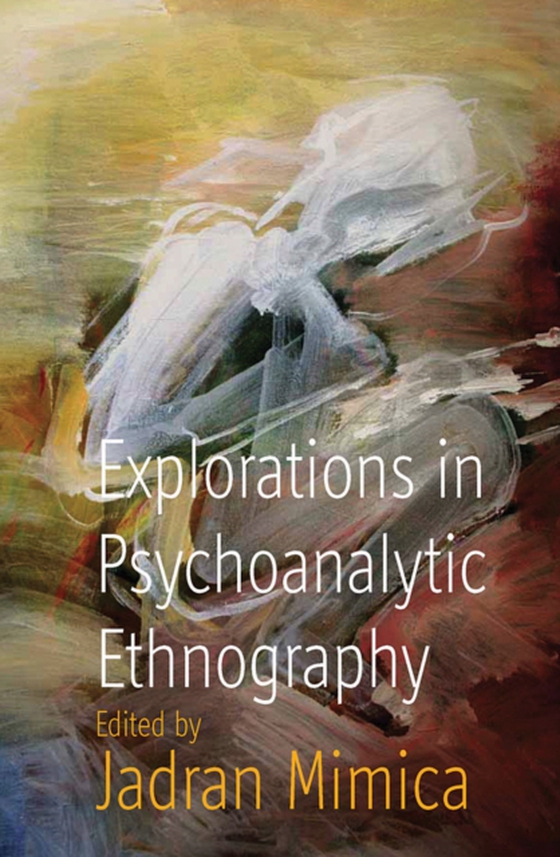 Explorations in Psychoanalytic Ethnography (e-bog) af -