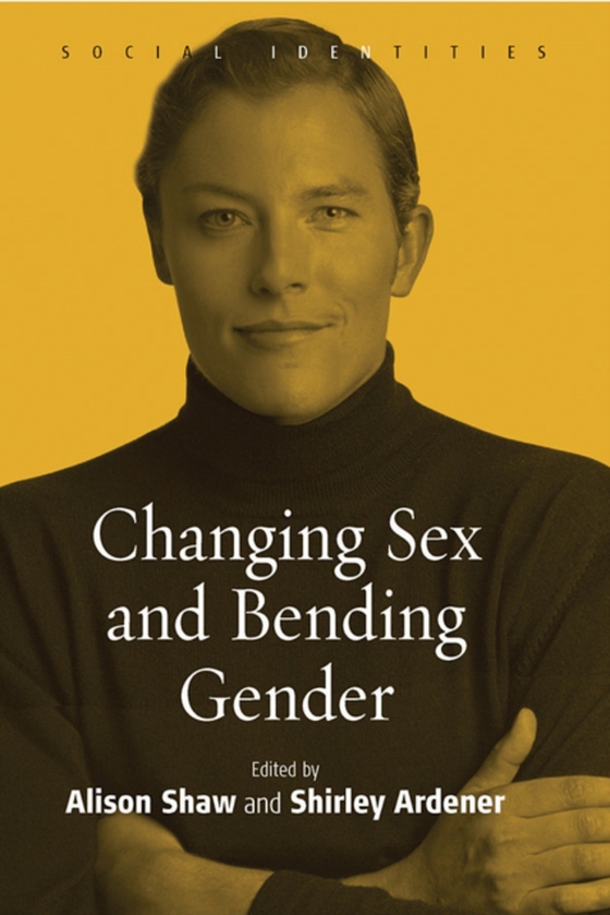 Changing Sex and Bending Gender (e-bog) af -