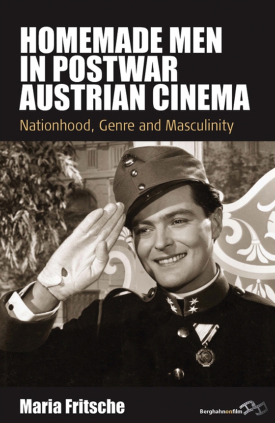 Homemade Men in Postwar Austrian Cinema (e-bog) af Fritsche, Maria