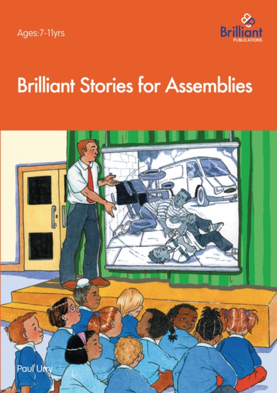 Brilliant Stories for Assemblies (e-bog) af Paul Urry