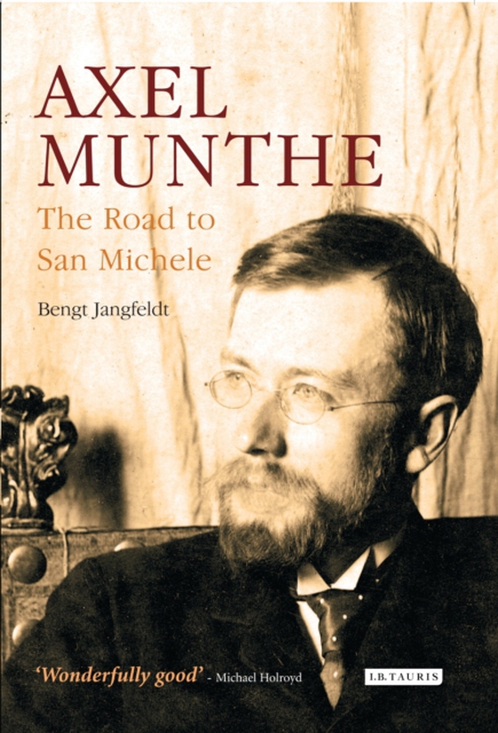 Axel Munthe (e-bog) af Bengt Jangfeldt, Jangfeldt