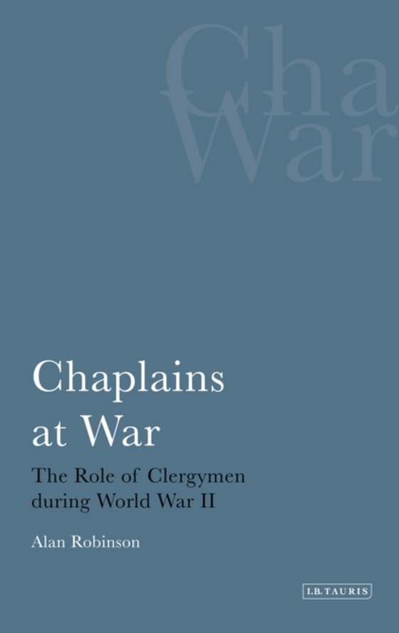 Chaplains at War (e-bog) af Alan Robinson, Robinson