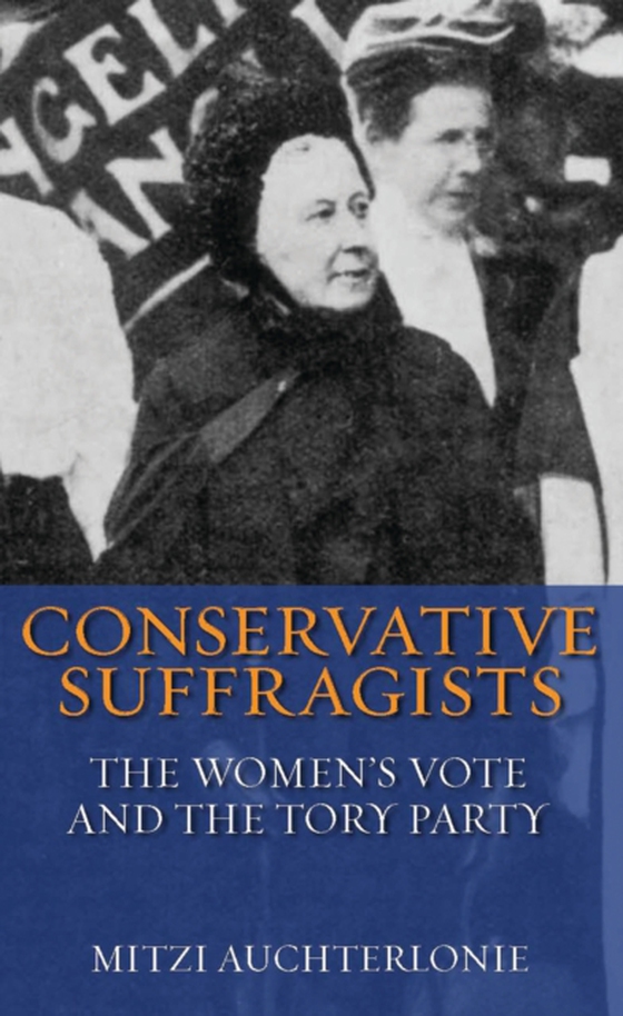 Conservative Suffragists (e-bog) af Mitzi Auchterlonie, Auchterlonie