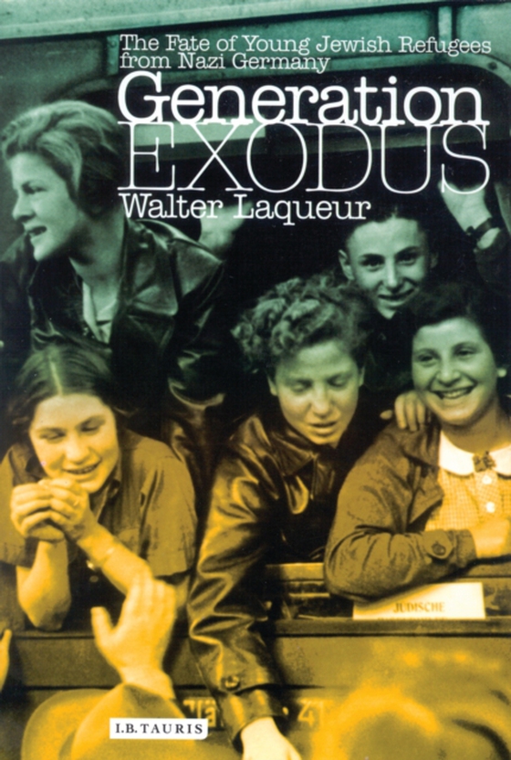 Generation Exodus (e-bog) af Walter Laqueur, Laqueur