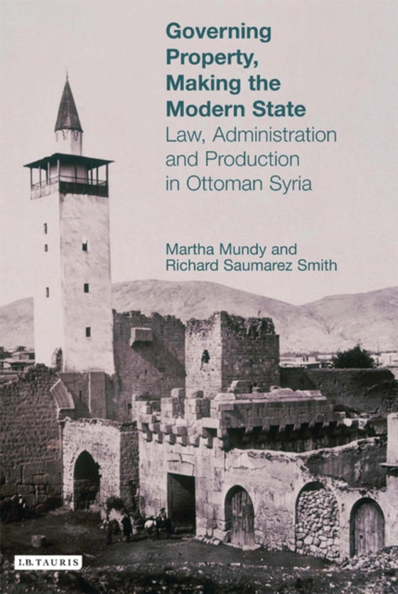 Governing Property, Making the Modern State (e-bog) af Richard Saumarez Smith, Smith