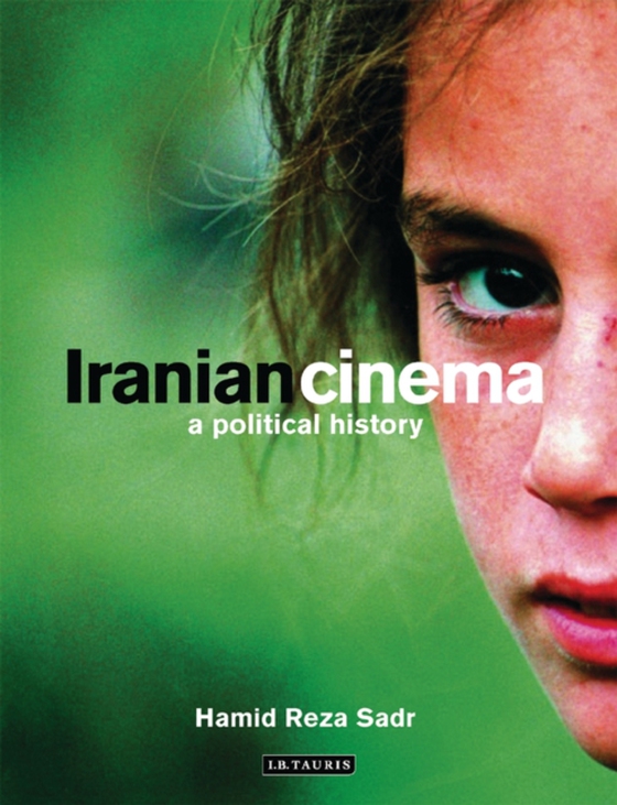 Iranian Cinema (e-bog) af Hamid Reza Sadr, Sadr