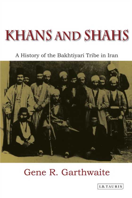 Khans and Shahs (e-bog) af Gene R. Garthwaite, Garthwaite