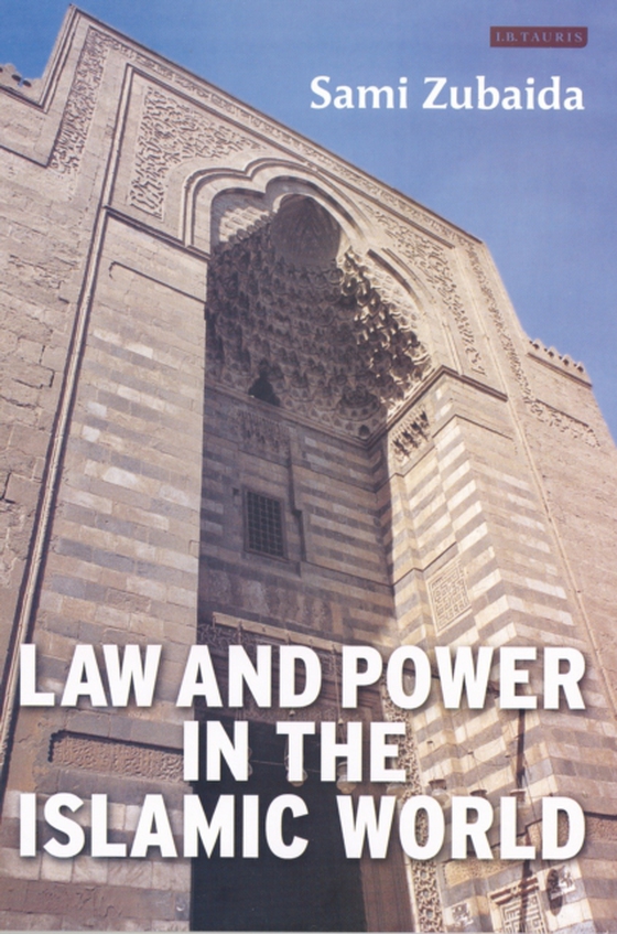 Law and Power in the Islamic World (e-bog) af Sami Zubaida, Zubaida