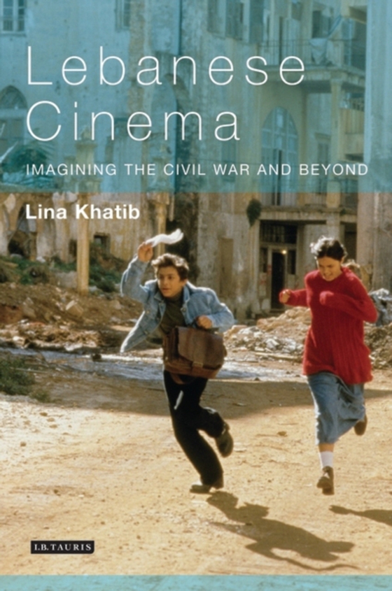 Lebanese Cinema (e-bog) af Lina Khatib, Khatib