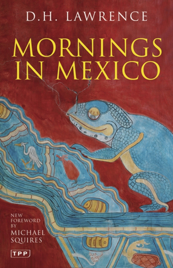 Mornings in Mexico (e-bog) af D. H. Lawrence, Lawrence