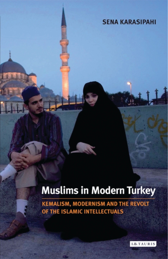 Muslims in Modern Turkey (e-bog) af Sena Karasipahi, Karasipahi