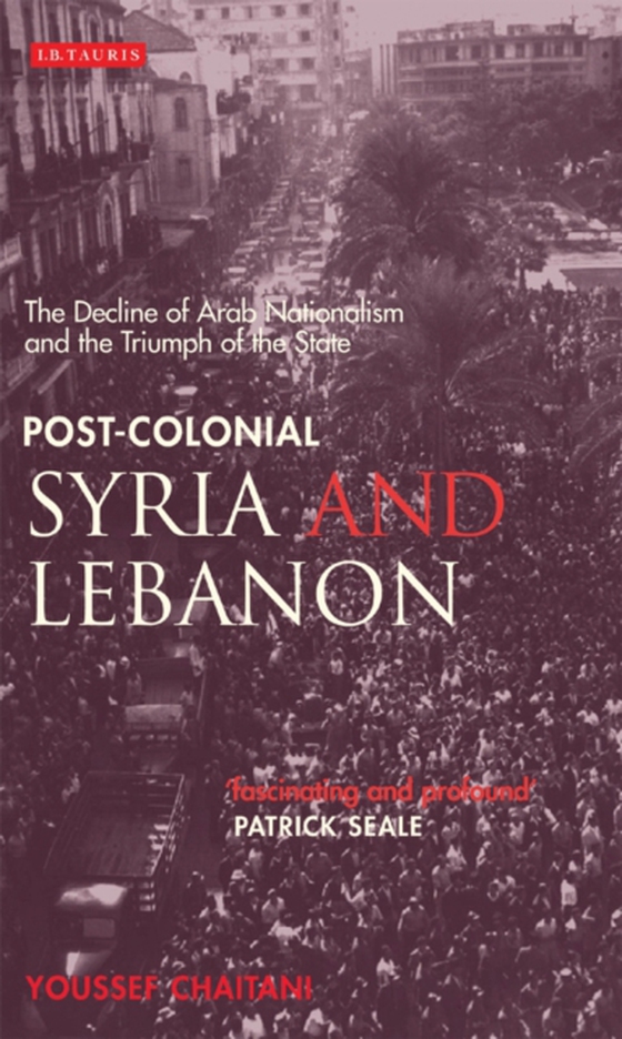 Post-colonial Syria and Lebanon (e-bog) af Youssef Chaitani, Chaitani